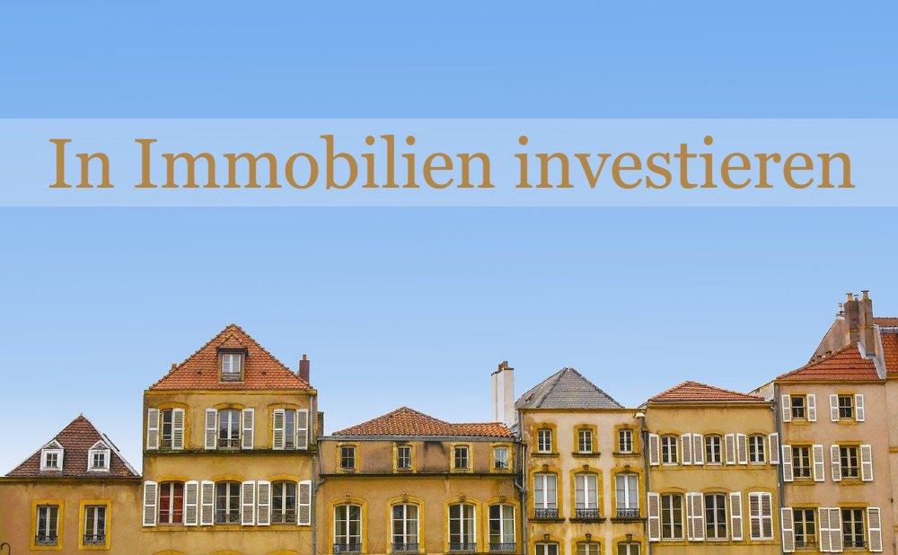 In Immobilien investieren